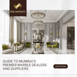 Read more about the article Guide to Mumbai’s Premier Marble Dealers and Suppliers