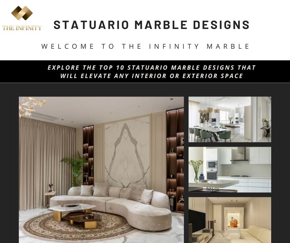 Top 10 Statuario Marble Designs