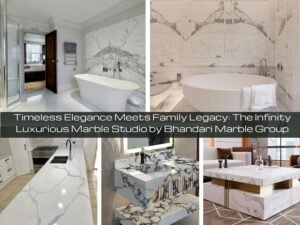 Read more about the article Timeless Elegance Meets Family Legacy: The Infinity Luxurious Marble Studio by Bhandari Marble Group