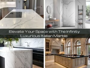 Read more about the article Elevate Your Space with The Infinity Luxurious Italian Marble by Bhandari Marble Group