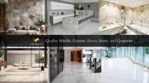 Read more about the article Quality Marble, Granite, Exotic Stone, and Quartzite